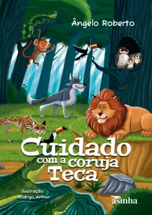 Cuidado com a coruja Teca