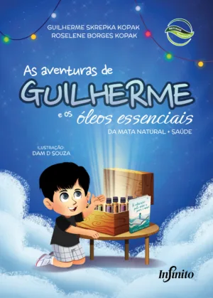 As aventuras de Guilherme e os óleos essenciais: da mata natural + Saúde