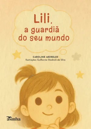 Lili, a guardiã do seu mundo