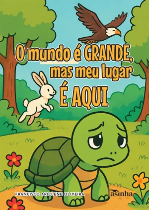 O mundo é grande, mas meu lugar é aqui