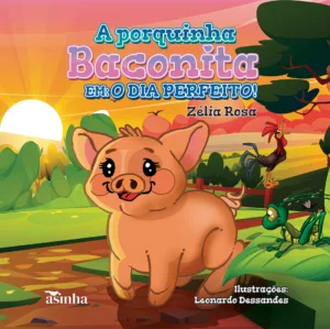 A porquinha Baconita em: o dia perfeito!