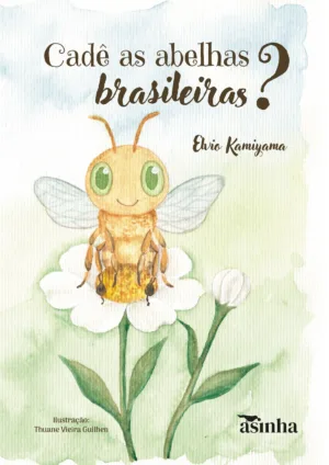 Cadê as abelhas brasileiras?