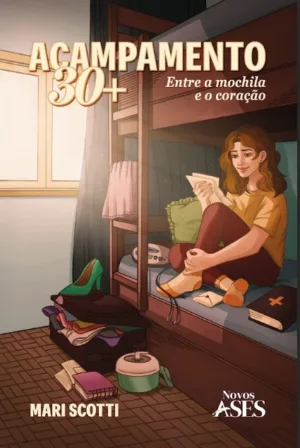 Acampamento 30+: entre a mochila e o coração