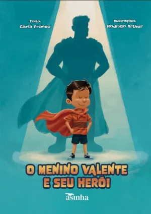 O menino valente e seu herói