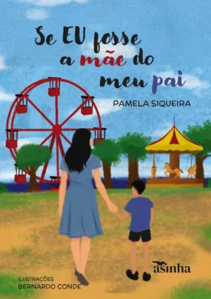 Se Eu fosse a mãe do meu pai