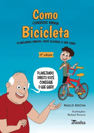 Como consegui minha bicicleta: planejando direito, você alcança o que quer