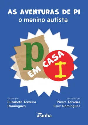 As Aventuras de Pi – O Menino Autista: Em Casa