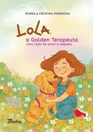 Lola, a Golden Terapeuta: uma lição de amor e respeito