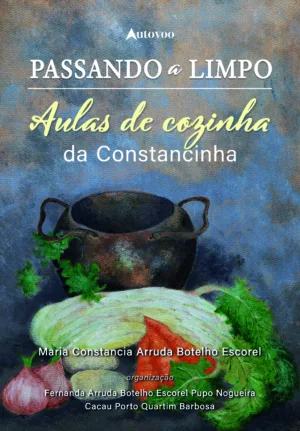 Passando a limpo: Aulas de cozinha de Constancinha