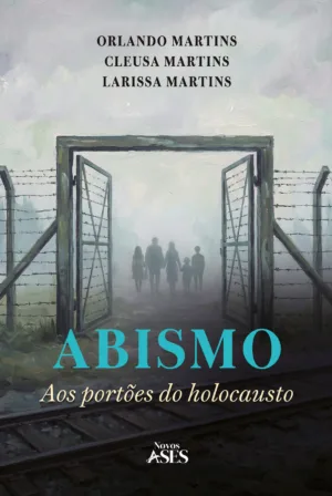 Abismo: Aos portões do holocausto