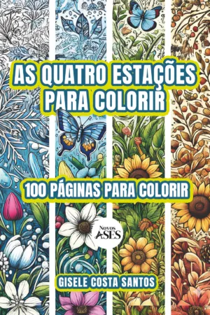 As quatro estações para colorir: 100 páginas para colorir