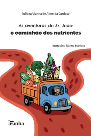 As aventuras do Sr. João: o caminhão dos nutrientes