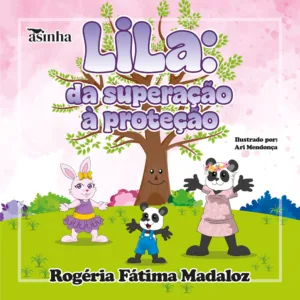 Lila: Da superação à proteção