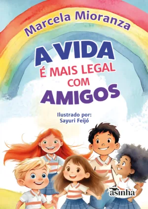 A vida é mais legal com amigos