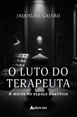 O luto do terapeuta: A morte no espaço analítico