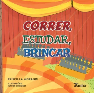 Correr, estudar, brincar