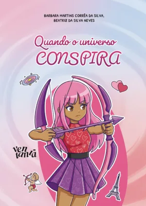 Quando o universo conspira