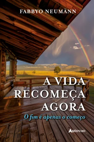 A vida recomeça agora: o fim é apenas o começo