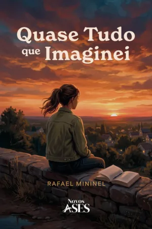 Quase tudo que imaginei