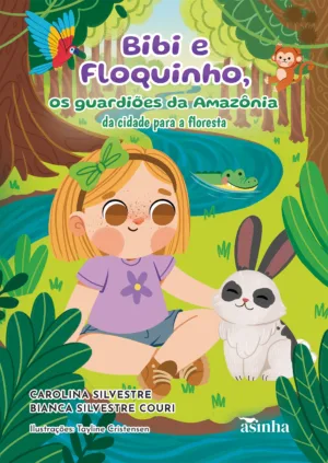 Bibi e Floquinho, os guardiões da Amazônia: da cidade para a floresta