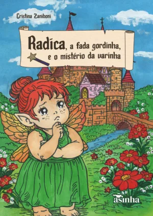 Radica, a fada gordinha, e o mistério da varinha