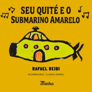 Seu Quité e o submarino amarelo