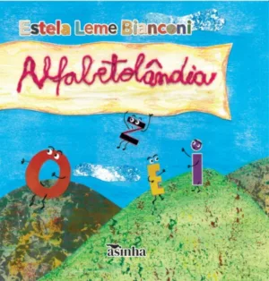 Alfabetolândia: um conto de fadas da Língua Portuguesa