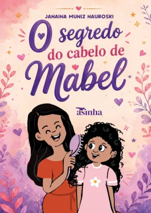 O segredo do cabelo de Mabel