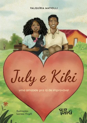July e Kiki: uma amizade pra lá de improvável