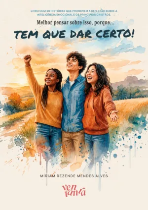 Melhor pensar sobre isso, porque... TEM QUE DAR CERTO!