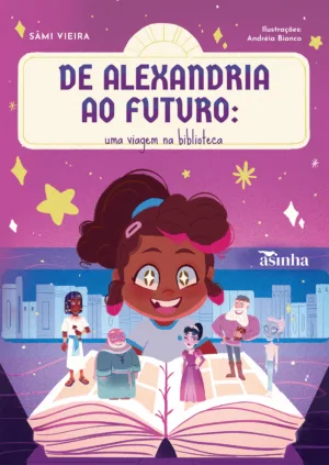 De Alexandria ao futuro: Uma viagem na biblioteca