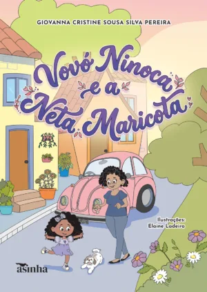 Vovó Ninoca e a Neta Maricota
