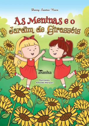 As meninas e o jardim de girassóis
