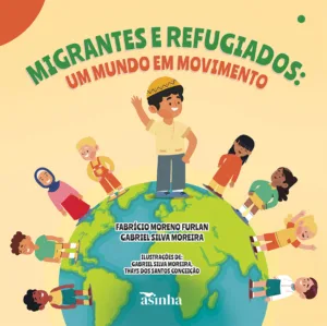 Migrantes e refugiados: Um mundo em movimento